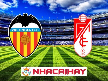 Soi kèo nhà cái Valencia vs Granada CF – 22h15 – 05/11/2023