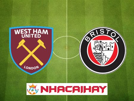 Soi kèo nhà cái West Ham vs Bristol City – 21h00 – 07/01/2024